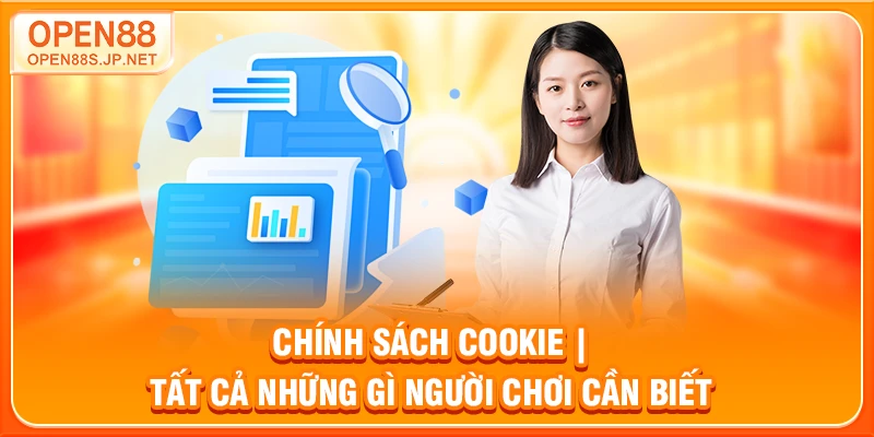 chinh-sach-cookie-tat-ca-nhung-gi-nguoi-choi-can-biet