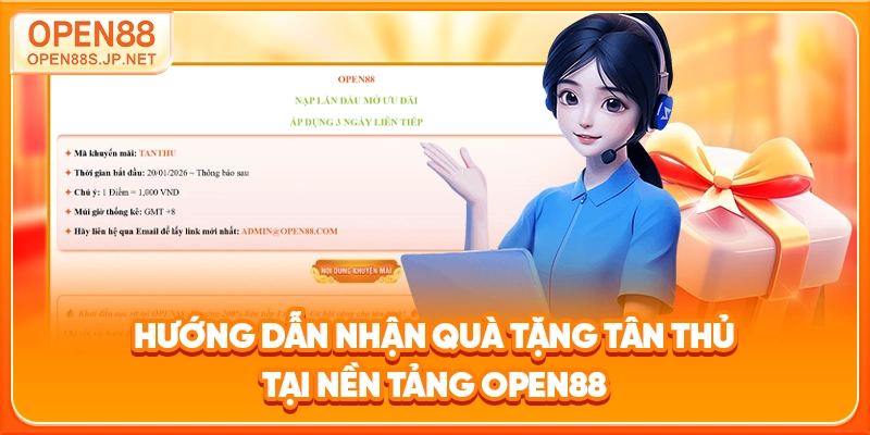 huong-dan-nhan-qua-tang-tan-thu-tai-nen-tang-open88