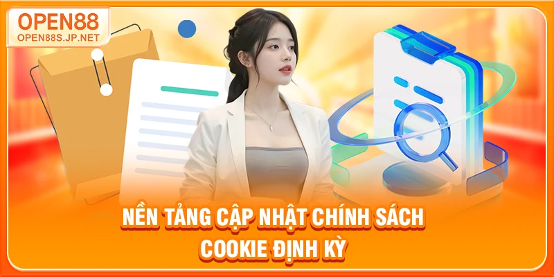 nen-tang-cap-nhat-chinh-sach-cookie-dinh-ky