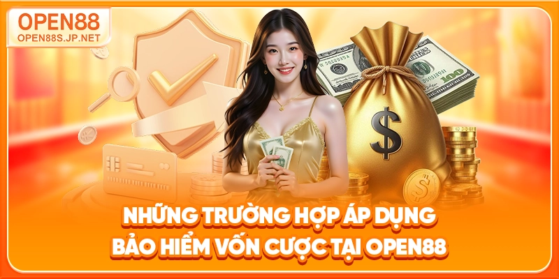 nhung-truong-hop-ap-dung-bao-hiem-von-cuoc-tai-open88