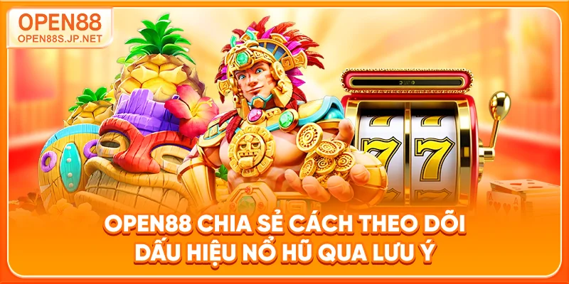 open88-chia-se-cach-theo-doi-dau-hieu-no-hu-qua-luu-y
