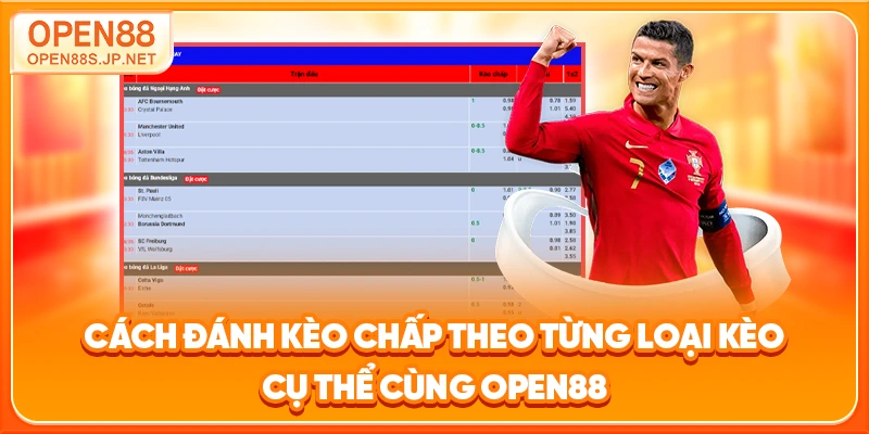 cach-danh-keo-chap-theo-tung-loai-keo-cu-the-cung-open88