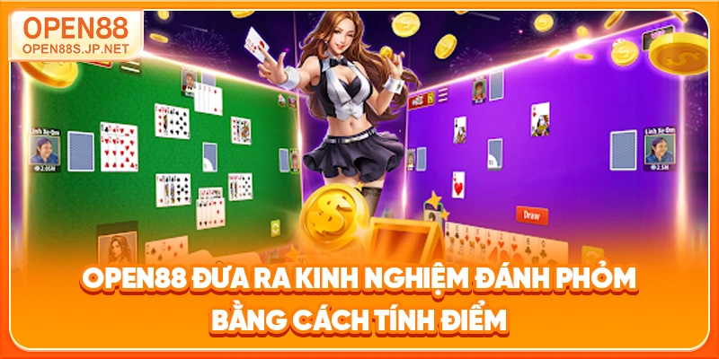 open88-dua-ra-kinh-nghiem-danh-phom-bang-cach-tinh-diem