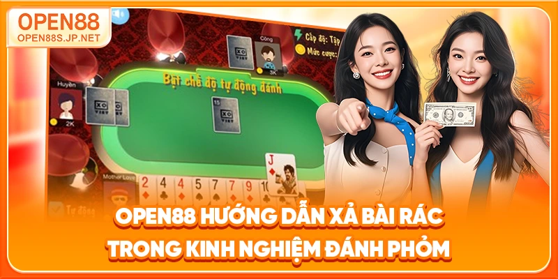 open88-huong-dan-xa-bai-rac-trong-kinh-nghiem-danh-phom