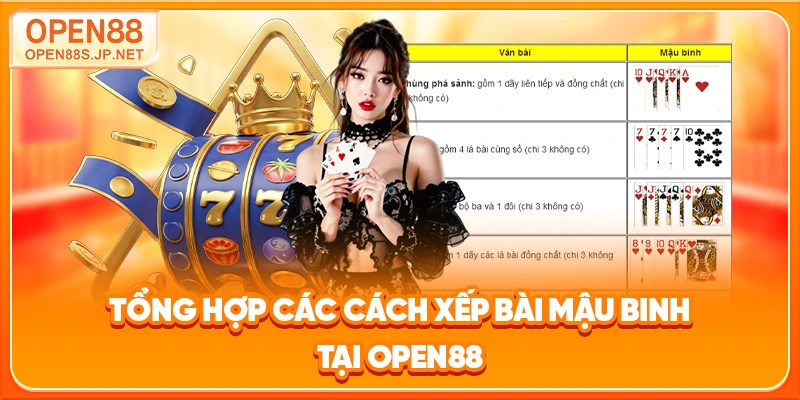 tong-hop-cac-cach-xep-bai-mau-binh-tai-open88